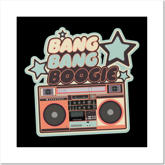 Bang Bang Boogie - Boombox - Ghettoblaster - Pop Art Design Wall Art by Boogosh